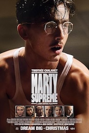 A film poster for "Marty Supreme" showing a close-up of a young man with dark curly hair wearing round glasses and a white sleeveless athletic shirt. He appears focused and intense. Below the title are headshots of five cast members. The poster indicates the film is "A Josh Safdie film" and notes it's "from the director of Uncut Gems."