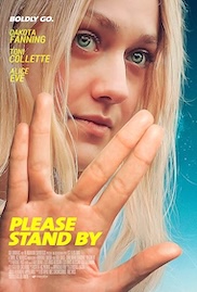 The Please Stand By film poster. It shows a closeup of the main protagonist's face with her doing a Star Trek Vulcan salute with her face frames by the split in her fingers. The text Please Stand By text is shown in Yellow over the palm of her hand. She has long blonde hair.