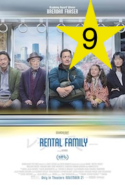 Film poster for 'Rental Family' showing five main cast members standing in a row inside a Japanese train carriage. A large yellow Star symbol with the number '9' on it is placed in the top right of the poster. This is the rating I gave the film out of 10.