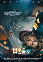 The UK film poster for Project Hail Mary. It features a close-up of a wide-eyed man, played by Ryan Gosling, floating upside down in a weightless environment. He wears a white ringer T-shirt with the words "Horse Shoe Bend" and a chequered flag. The background shows blurred orange and yellow lights against a dark, celestial space. Text at the top credits the author of The Martian and filmmakers Phil Lord and Christopher Miller.