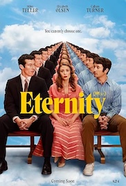 Movie poster for "Eternity" starring Miles Teller, Elizabeth Olsen, and Callum Turner, showing a couple repeated infinitely into the distance.